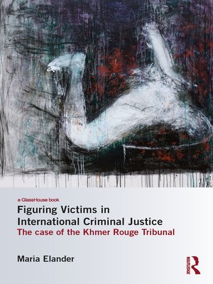 cover image of Figuring Victims in International Criminal Justice